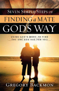 Imagen de portada: Seven Simple Steps of Finding a Mate God's Way 9781621363118