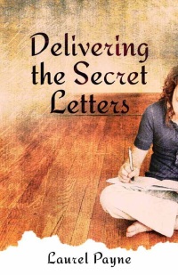 Cover image: Delivering the Secret Letters 9781621367062