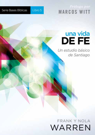 Cover image: Una Vida de fe - Serie Bases Bíblicas - Libro 5 9781621368205