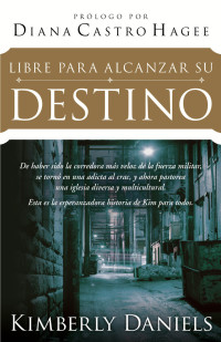 Cover image: Libre Para Alcanzar Su Destino 9781591855125