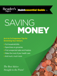 Cover image: Reader's Digest Quintessential Guide to Saving Money 9781621452485.0