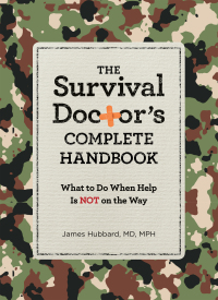 Cover image: The Survival Doctor's Complete Handbook 9781621453055