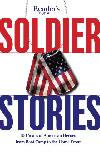 Cover image: Reader's Digest Soldier Stories 9781621454410.0