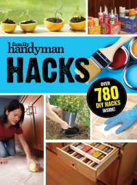 Cover image: Family Handyman Hacks