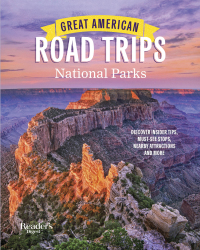 Cover image: Reader's Digest Great American Road Trips- National Parks 9781621457305