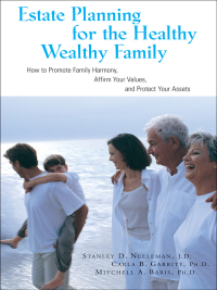 Cover image: Estate Planning for the Healthy, Wealthy Family 9781581153187