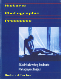 صورة الغلاف: Historic Photographic Processes: A Guide to Creating Handmade Photographic Images 9781880559932