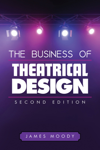 Cover image: The Business of Theatrical Design 2nd edition 9781621532408