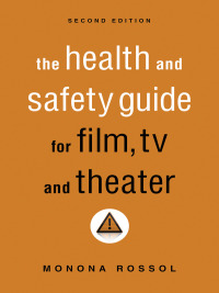 Cover image: The Health & Safety Guide for Film, TV & Theater 2nd edition 9781581158625