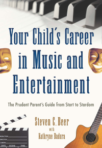 Cover image: Your Child's Career in Music and Entertainment 9781621534808