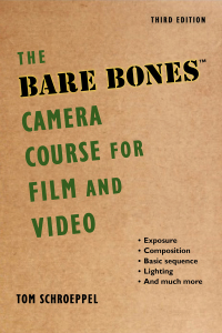 Cover image: The Bare Bones Camera Course for Film and Video 3rd edition 9781621535263