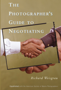 Cover image: The Photographer's Guide to Negotiating 9781581154146