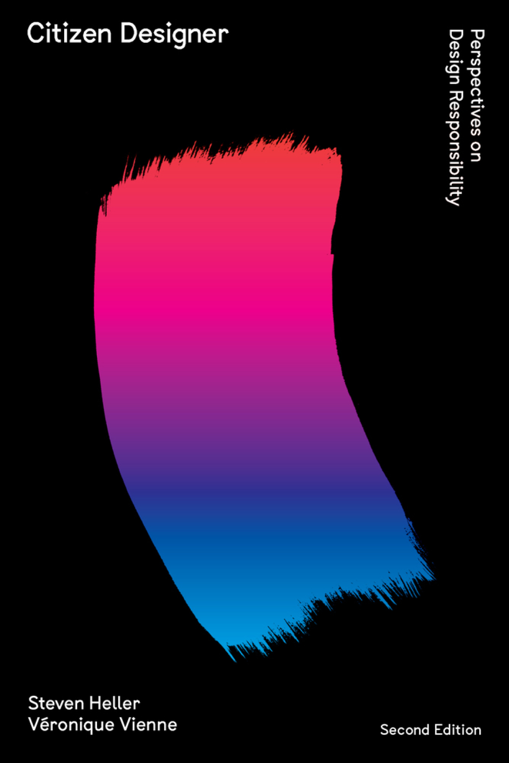 Citizen Designer Perspectives on Design Responsibility 2nd Edition