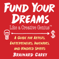 Cover image: Fund Your Dreams Like a Creative Genius 9781621536482