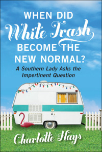 Cover image: When Did White Trash Become the New Normal? 9781621571605