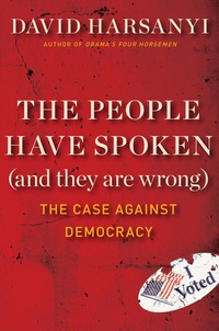Cover image: The People Have Spoken (and They Are Wrong) 9781621572022