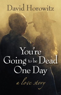 Cover image: You're Going to Be Dead One Day 9781621573791