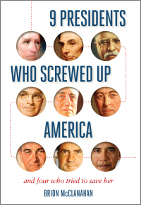 Cover image: 9 Presidents Who Screwed Up America 9781621573753