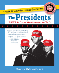 Cover image: The Politically Incorrect Guide to the Presidents, Part 1 9781621575245