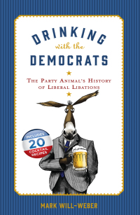 Cover image: Drinking with the Democrats 9781621574835