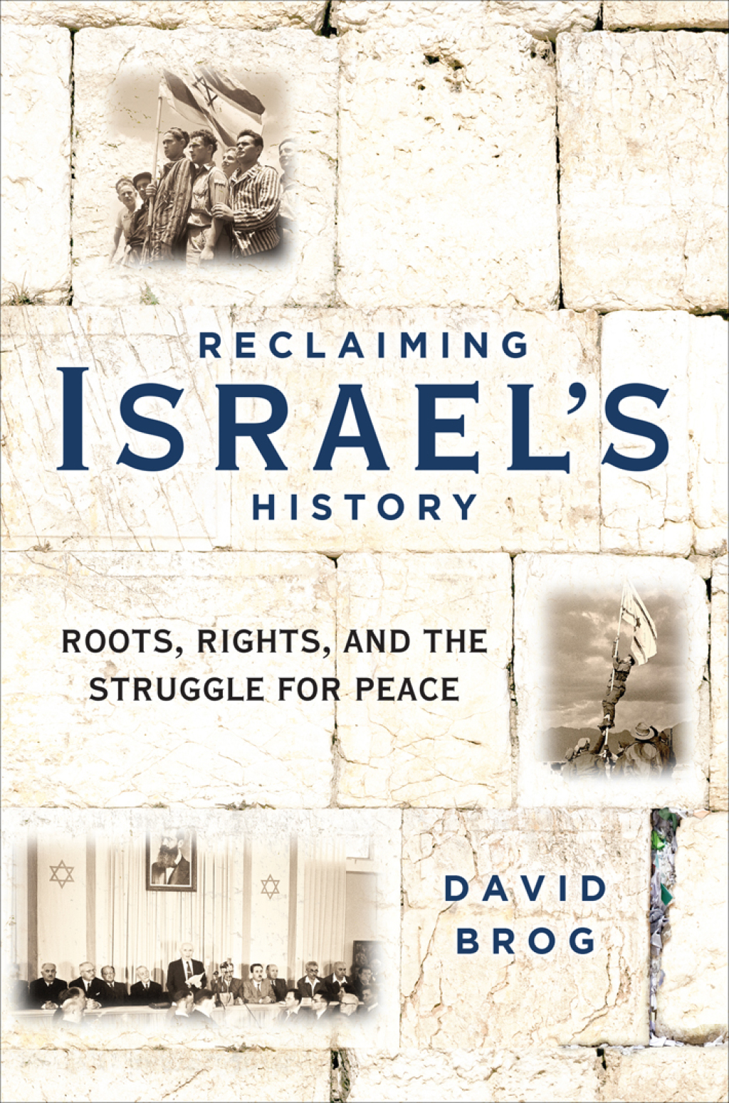 Reclaiming Israel’s History Roots, Rights, and the Struggle for Peace