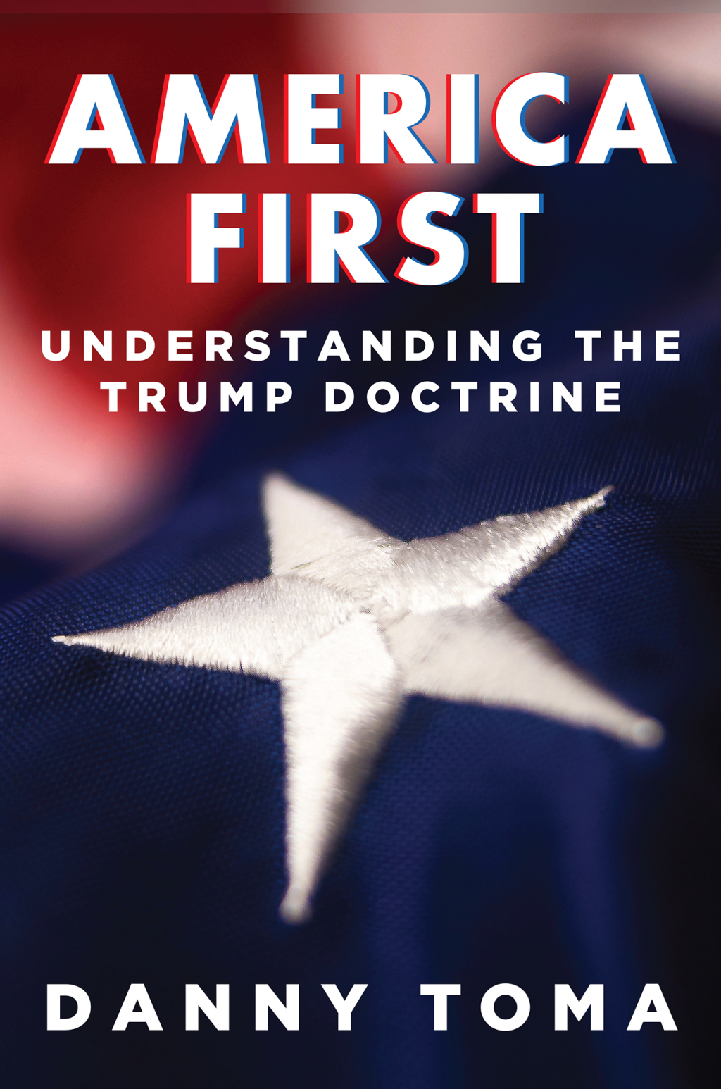 America First Understanding the Trump Doctrine