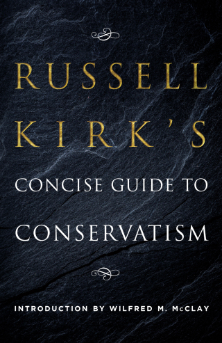 Cover image: Russell Kirk's Concise Guide to Conservatism 9781621578789