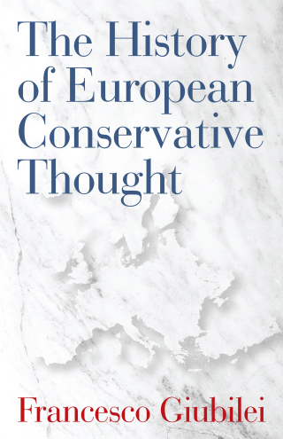 Cover image: The History of European Conservative Thought 9781621579090