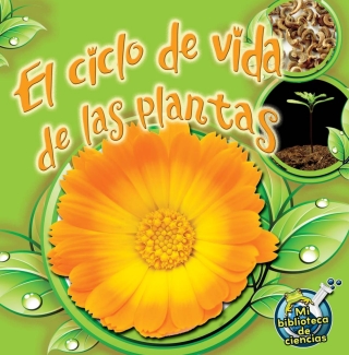 Omslagafbeelding: El ciclo de vida de las plantas 9781612369105