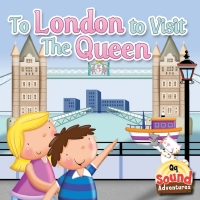 صورة الغلاف: To London To Visit The Queen 9781621692003