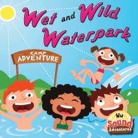 表紙画像: Wet and Wild Waterpark 9781621692096