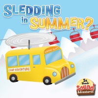 Imagen de portada: Sledding In Summer? 9781621692331