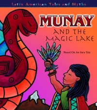 Imagen de portada: Munay and The Magic Lake 9781600441462
