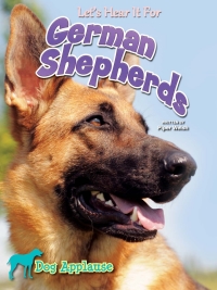Cover image: Let's Hear It For German Shepherd 9781621697633