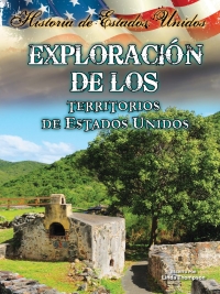 Cover image: Exploración de los territorios de estados unidos 9781621697145