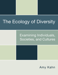 Cover image: The Ecology of Diversity: Examining Individuals, Societies, and Cultures 1st edition 9781621784333