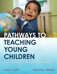 Cover image: Pathways to Teaching Young Children: An Introduction to Early Childhood Education 1st edition 9781621784463