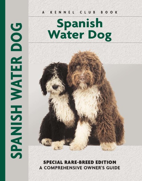 Spanish Water Dog: Special Rare-Breed Editiion : A Comprehensive Owner's Guide - FULL INSTANT DOWNLOAD | PDF DOCX EPUB