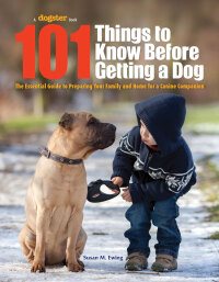 表紙画像: 101 Things to Know Before Getting a Dog 9781621871231