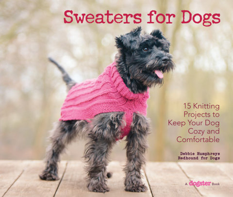 Sweaters for Dogs: 15 Knitting Projects to Keep Your Dog Cozy and Comfortable - FULL INSTANT DOWNLOAD | PDF DOCX EPUB