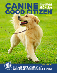 Omslagafbeelding: Canine Good Citizen - The Official AKC Guide 2nd edition 9781621871910