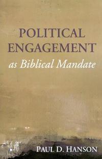 Imagen de portada: Political Engagement as Biblical Mandate 9781556355158