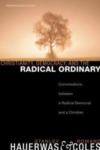 Cover image: Christianity, Democracy, and the Radical Ordinary 9781556352973
