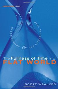 Imagen de portada: The Fullness of Time in a Flat World 9781556358630