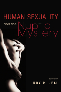 Imagen de portada: Human Sexuality and the Nuptial Mystery 9781606089446