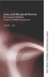 Imagen de portada: Jesus and Marginal Women 9781597528030