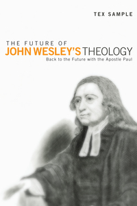 Omslagafbeelding: The Future of John Wesley’s Theology 9781610976299