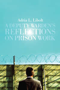 Titelbild: A Deputy Warden's Reflections on Prison Work 9781610978729