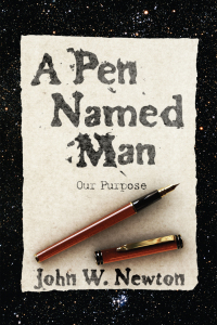 صورة الغلاف: A Pen Named Man: Our Purpose 9781610978064