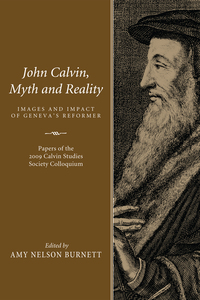 Imagen de portada: John Calvin, Myth and Reality 9781608996933
